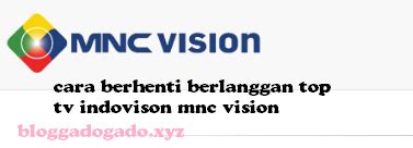Cara Berhenti Berlangganan MNC Vision ( TOP TV ...