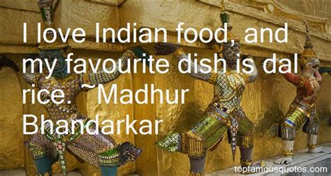 Indian Food Quotes Best 22 Famous Quotes About Indian Food