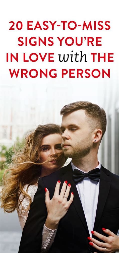 20 easy to miss signs you re in love with the wrong person signs youre in love wrong person