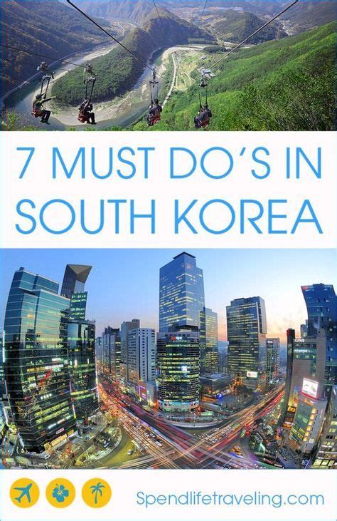 7 Things You Have To Experience In South Korea Korea Travel South