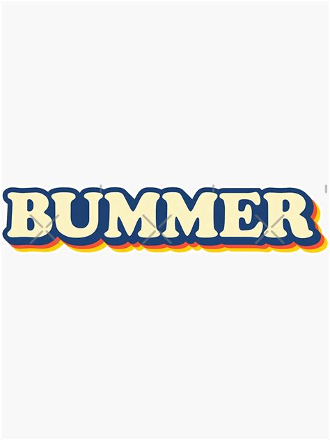 Bummer 60s And 70s Retro Sticker By Eyes4 Redbubble