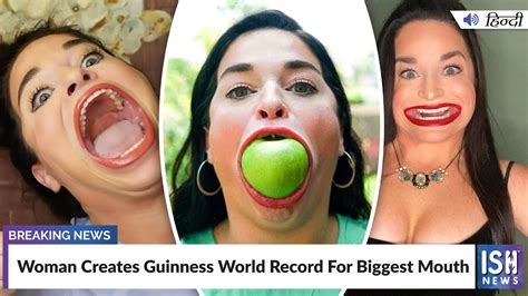 Woman Creates Guinness World Record For Biggest Mouth Youtube