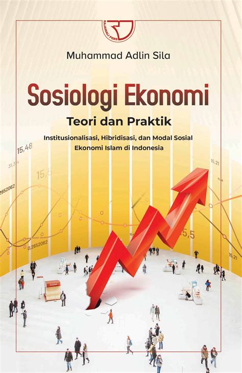 SOSIOLOGI EKONOMI: Teori dan Praktik Institusionalisasi, Hibridisasi