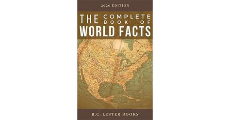 The Complete Book Of World Facts By Bc Lester Books