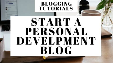 How To Start A Personal Development Blog For Beginners Youtube