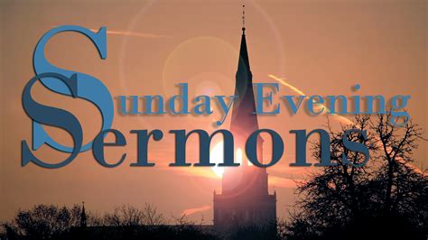 Faith Baptist Church Sunday Evening Sermons 2021