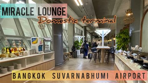 miracle lounge domestic priority pass lounge bangkok suvarnabhumi airport update 2022 youtube