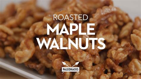 Maple Roasted Walnuts Recipe Paleo Recipe Youtube