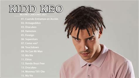 Top Mejores Canciones De Kidd Keo Top Best Songs Of Kidd K