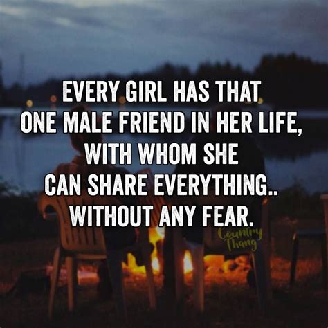 every girl has that one male friend in her life with whom she can share everything without any
