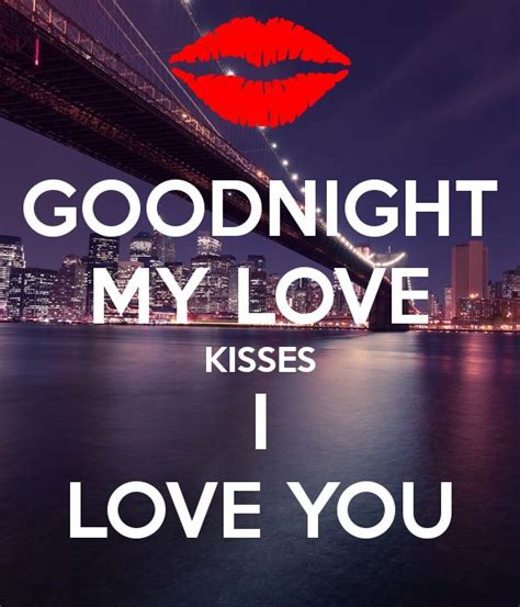 Goodnight My Love Kisses I Love You Good Night Love Messages Good