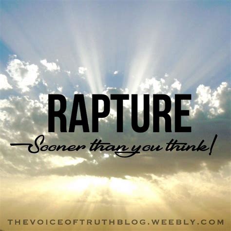 Rapture Sooner Than You Think 1 Thessalonians 416 17