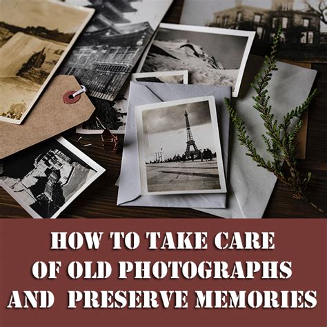 How To Take Care Of Old Photographs And Preserve Memories