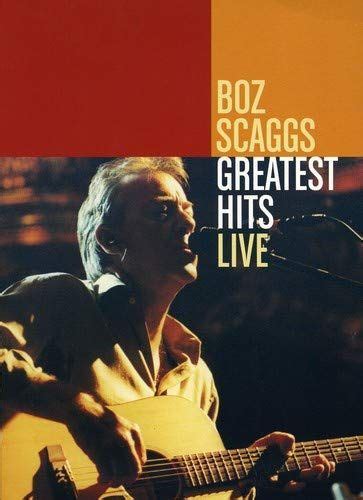 Boz Scaggs Greatest Hits Live Greatest Hits Universal Music Film Dvd