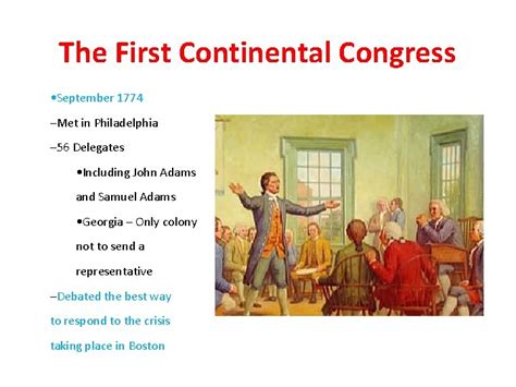 The American Revolution Begins The First Continental Congress