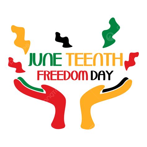 June Clipart Hd Png June Teenth Freedom Hands Up Flag Slave Holiday