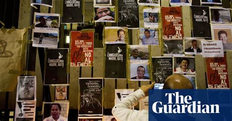 you can get killed journalists living in fear as states crack down media the guardian