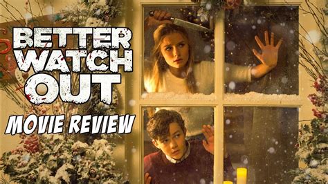 Better Watch Out 2017 Movie Review Youtube
