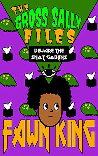 Beware The Snot Goblins The Gross Sally Files Book 2 Kindle