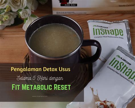 Inna Riana Pengalaman Detox Usus Selama 5 Hari Dengan Fit Metabolic Reset