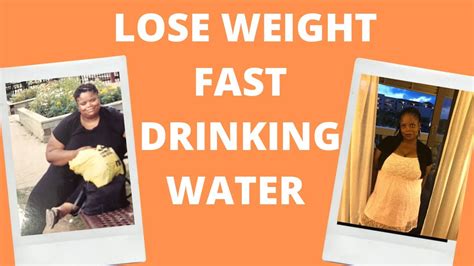 Lose Weight Fast Drinking Water Drinking Water Can Help You Lose