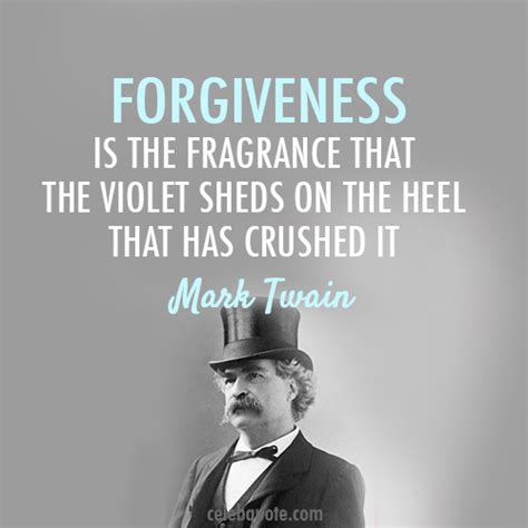 The remarkable thing is that we really love our neighbour as ourselves: Mark Twain Quote (About violet heel fragrance forgiveness ...