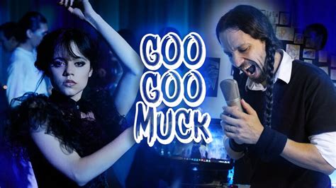 Goo Goo Muck Wednesday Dance Metal Cover Youtube