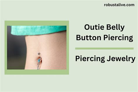 Outie Belly Button Piercing Piercing Jewelry Robustalive