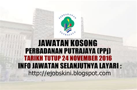 Jawatan kosong 2019 ini akan diupdate dari semasa ke semasa. Jawatan Kosong Perbadanan Putrajaya (PPj) - 24 November 2016