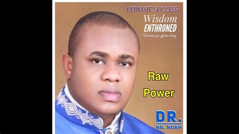 Raw Power Dr Nb Noah Youtube