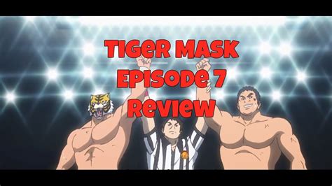 Tiger Mask W Episode Review Tiger S History Youtube
