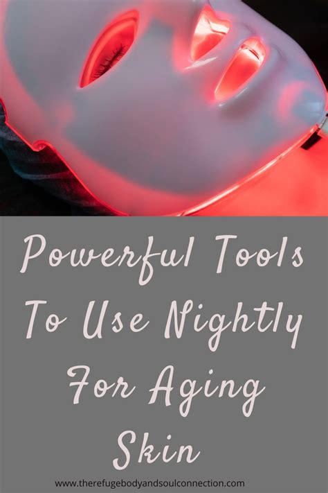 Nightly Tools For Aging Skin The Refuge Body And Soul Connect Aging