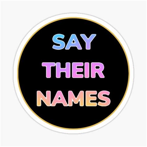 Say Their Names Sticker By Franktherabit Redbubble