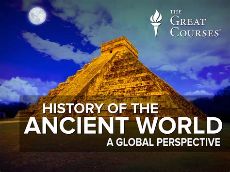 Prime Video History Of The Ancient World A Global Perspective