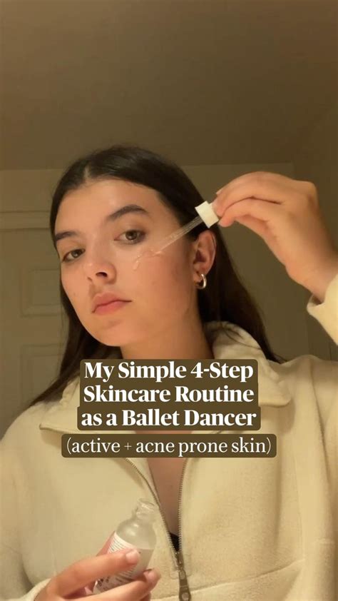 My Simple 4 Step Skincare Routine As A Ballerina Acne Prevention