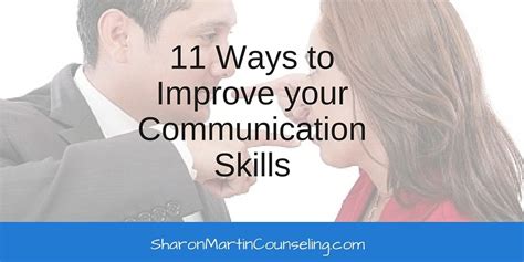 11 Ways To Improve Your Communication Skills Sharon Martin Lcsw
