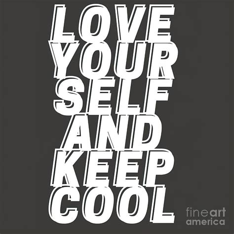 Love Yourself And Keep Cool Painting By Hall Nick Fine Art America
