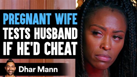 Pregnant Wife Tests Husband If Hed Cheat Ending Is So Shocking Dhar Mann