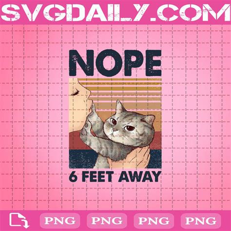 Cat Nope Six Feet Away Png Six Feet Away Png Cat Nope Png Png Digital Download Instant Do