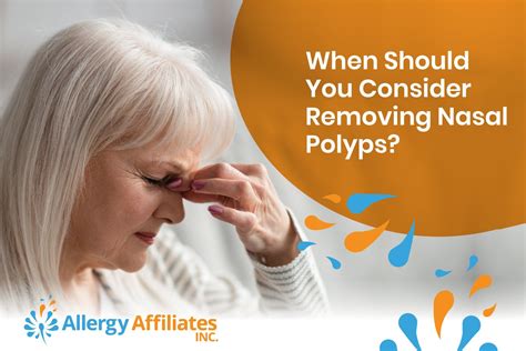 When Should You Consider Removing Nasal Polyps