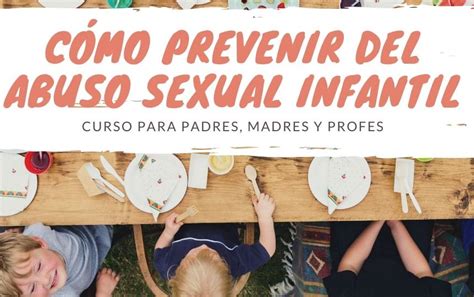 C Mo Prevenir El Abuso Sexual Infantil Curso Para Padres Madres Y