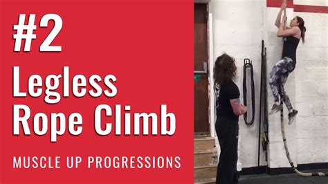Muscle Up Progression 2 Legless Rope Climb Hd Youtube