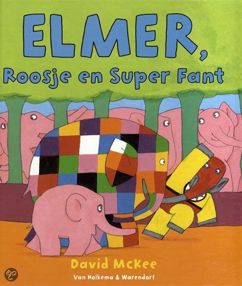 Elmer Roosje En Super Fant Bibliotheek Olifant Olifanten