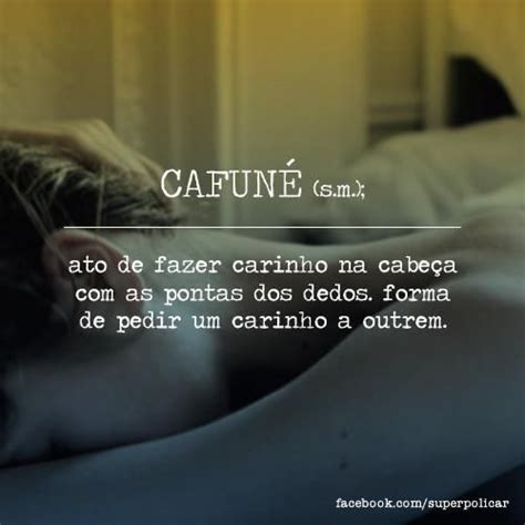 Cafuné Significados Significado De Palavras Palavras Citações Em