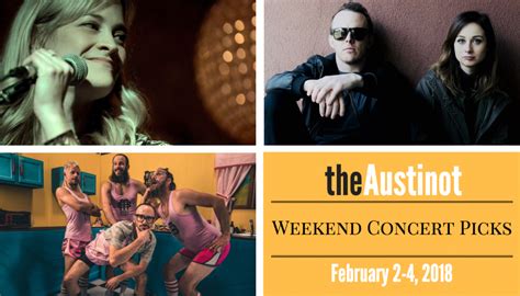 The Austinot Weekend Concert Picks Feb 2 4 2018