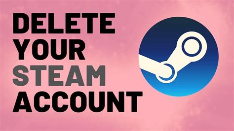 How To Delete Your Steam Account Forever Youtube