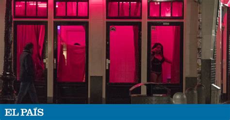 Ámsterdam Quiere Poner Fin Al Espectáculo De La Prostitución Sociedad El PaÍs