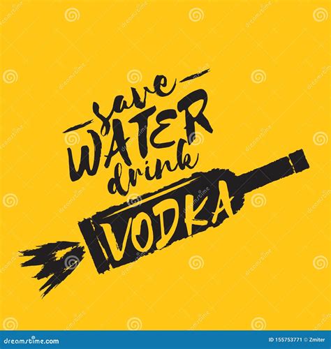 Save Water Drink Vodka Funny Quotes About Vodka With Glass Bottle For