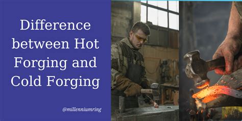 Difference Between Hot Forging And Cold Forging