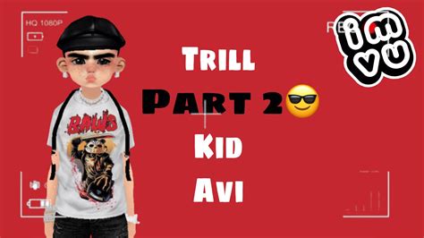 Imvu Trill Kid Avi Part Subscriber Special Youtube